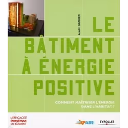 ISBN Le bâtiment à énergie positive, Livre broché, 282 pages