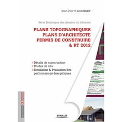Plans topographiques, plans d'architecte et permis de construire et RT2012 (Broché)