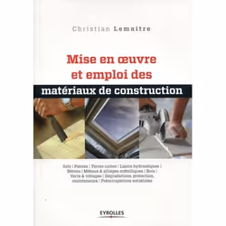 ISBN Mise en oeuvre et emploi des matériaux de construction, Livre broché, 265 pages