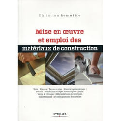 Mise en oeuvre et emploi des matériaux de construction Tome 2
