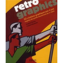 ISBN Retro graphics. 60 creations graphiques pas-a-pas inspirees des grands mouvement