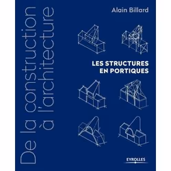 ISBN De la construction à l'architecture - Volume 2 - Les structures en portiques, Livre broché, 236 pages