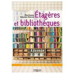 Etagères et bibliothèques - Opération gain de place. (Broché)