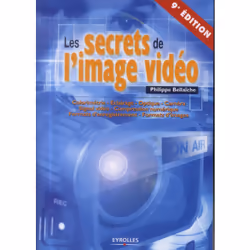 ISBN Les Secrets De L'Image Video (9e Edition), Photographie, Français