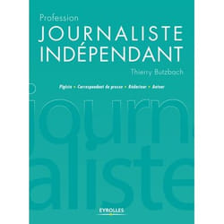 Profession journaliste indépendant