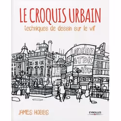 ISBN Le croquis urbain techniques de dessin sur le vif, Livre broché, 176 pages
