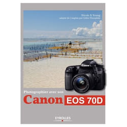 Photographier avec son canon 70d