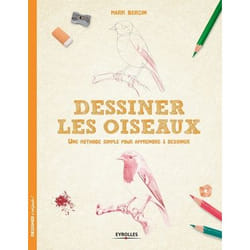 Dessiner les oiseaux - Une méthode simple pour apprendre à dessiner. (Broché)