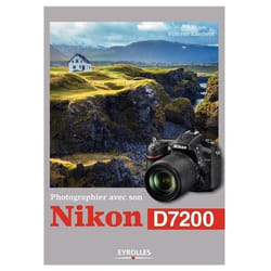 Photographier avec son Nikon D7200