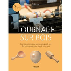 Tournage sur bois - Des réalisations pour apprendre pas à pas, des techniques pour créer à votre tour. (Spirale)