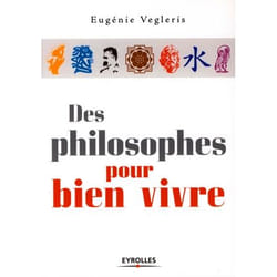 Des philosophes pour bien vivre