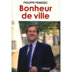 Bonheur de ville - un maire au chevet de sa banlieue