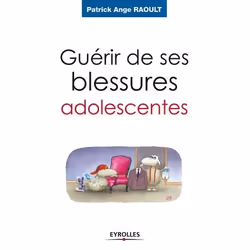 ISBN Guérir de ses blessures adolescentes, Livre broché, 170 pages