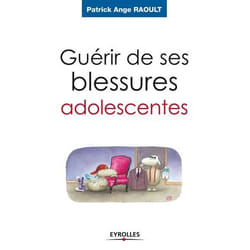 Guérir de ses blessures adolescentes
