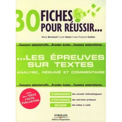 30 fiches pour réussir les épreuves sur textes - analyse, résumé et commentaire