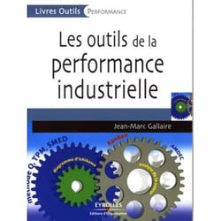 Les outils de la performance industrielle (Broché)