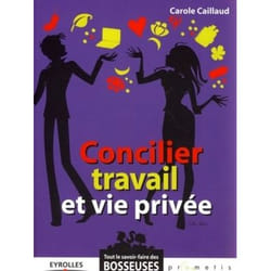 Concilier travail et vie privée