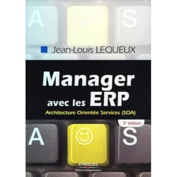 Manager avec les ERP - architecture orientée services, SOA (3ème édition)