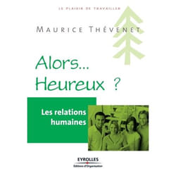 Les relations humaines - alors... heureux ?