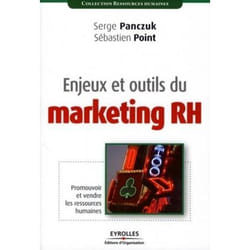 Enjeux et outils du marketing RH - Promouvoir et vendre les ressources humaines (Broché)
