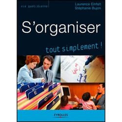 S'organiser, tout simplement !