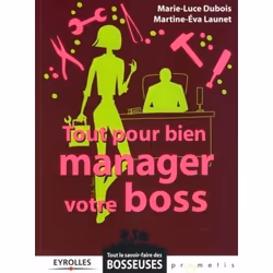 ISBN Tout pour bien manager votre boss, Livre broché, 152 pages