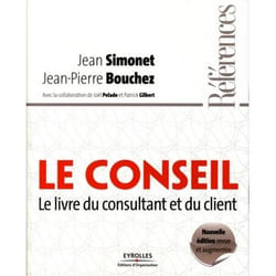 Le conseil - le livre du consultant et du client (édition 2009)