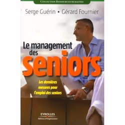 ISBN Le management des seniors, Livre broché, 320 pages