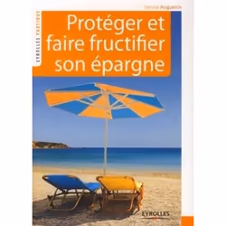 ISBN Protéger et faire fructifier son épargne, Livre broché, 142 pages