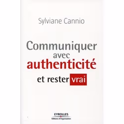 ISBN Communiquer avec authenticité et rester vrai, Livre broché, 318 pages