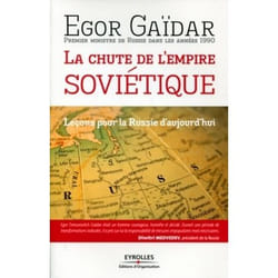 La chute de l'empire soviétique - leçons pour la Russie d'aujourd'hui