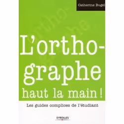 ISBN L'orthographe haut la main !, Livre broché, 132 pages