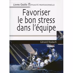 ISBN Favoriser le bon stress dans l'équipe, Livre broché, 208 pages