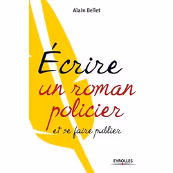ISBN Ecrire un roman policier, Livre broché, 138 pages