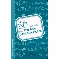 ISBN 50 exercices pour être bien dans son corps, Livre broché, 120 pages