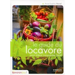 Le guide du locavore pour mieux consommer local