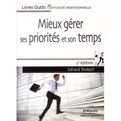 ISBN Mieux gérer ses priorités et son temps, Livre broché, 198 pages