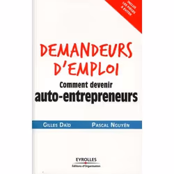 ISBN Demandeurs d'emploi, comment devenir auto-entrepreneurs, Livre broché, 208 pages