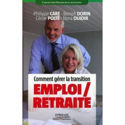 Comment gérer la transition emploi/retraite