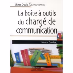 ISBN La boîte à outil du chargé de communication, Livre broché, 356 pages