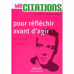 ISBN 600 citations pour réfléchir avant d'agir, Livre broché, 174 pages