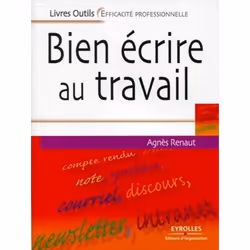 ISBN Bien écrire au travail, Livre broché, 216 pages