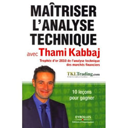 Maîtriser l'analyse technique avec Thami Kabbaj - 10 leçons pour gagner. (Broché)