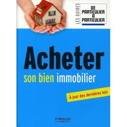 Acheter son bien immobilier - à jour des dernières lois