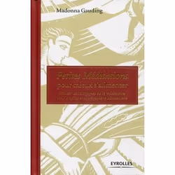 ISBN Petites méditations pour mieux s'alimenter, Couverture rigide, 142 pages