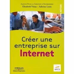ISBN Créer une entreprise sur internet, Livre broché, 252 pages