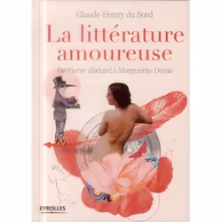 ISBN La littérature amoureuse, Livre broché, 386 pages