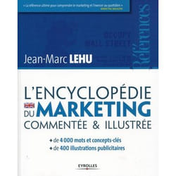 L'encyclopédie du marketing commentée et illustrée