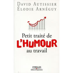 Petit traité de l'humour au travail