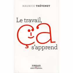 ISBN Le travail, ça s'apprend, Livre broché, 280 pages